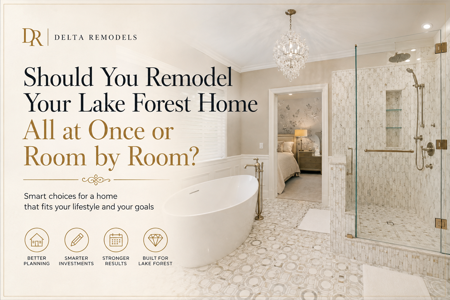 Should You Remodel Your Lake Forest Home All at Once or Room by Room?